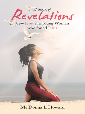 cover image of A book of Revelations from Jesus to a young Woman who found Jesus